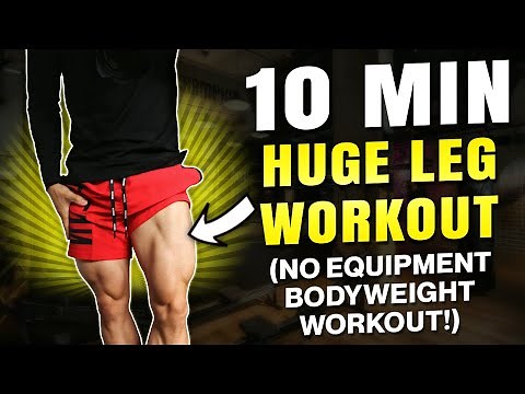10 MIN HUGE LEG WORKOUT (NO EQUIPMENT BODYWEIGHT WORKOUT!)