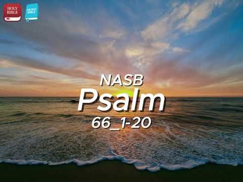 Psalm 66:1–20 – “Shout to God with Joy and Thanksgiving” (NASB) Lyrical Music Video