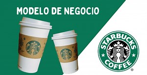 Modelo de negocio de Starbucks【 marzo 2026 】