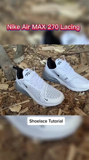 How To Lace Nike Air MAX 270 | The first method #vrail #shoelacetutorial #lacingtutorial #lacestutorial #shoestyle #nikeshoes #nikeairmax #nikeairmax270 #fyp #fypシ #foryou #foryoupage