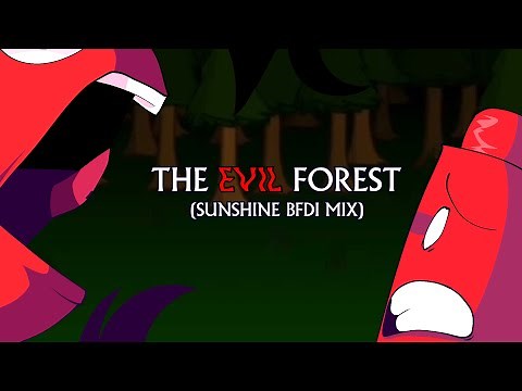 The Evil Forest - Sunshine BFDI Mix (+FLP)