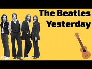 The Beatles - Yesterday. Ukulele lesson
