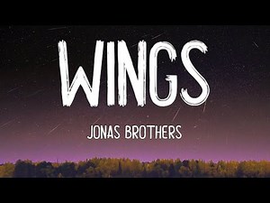 Jonas Brothers - Wings (Lyrics)