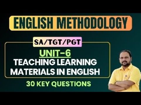 ENGLISH METHODOLOGY - UNIT-6- 30 Key Questions - SA, TGT, PGT (English)