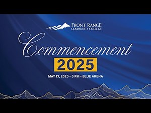 FRCC Commencement Ceremony Livestream | May 13, Blue Arena