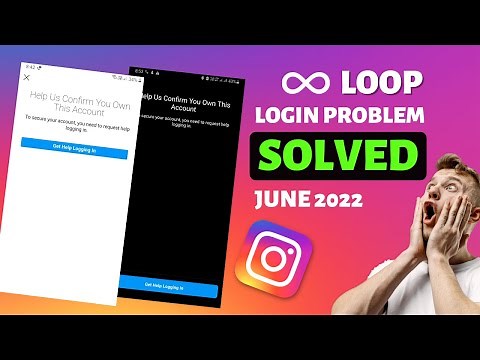 The loop of "Help us confirm that you own this account" SOLVED | June 2022 | Instagram won't login