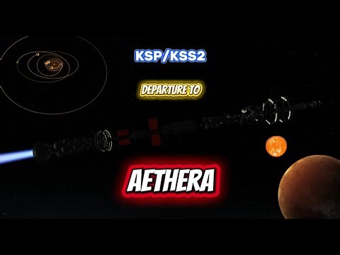 Interstellar Ship Departure to Aethera System - KSP/KSS2