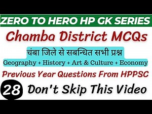 Chamba District MCQs for HPPSC Exams 2023-24 !! Class - 28 !! HP GK Zero To Hero Series By GKSTUDY