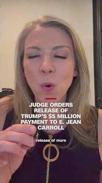 Judge orders release of Trump payment to E. Jean Carroll