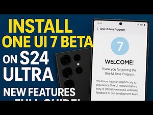 "How to Install One UI 7 Beta on Galaxy S22 S23 S24 Ultra (Step-by-Step Guide!)"