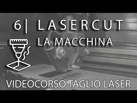 Taglio Laser Lezione 6 ITA | La macchina per taglio laser