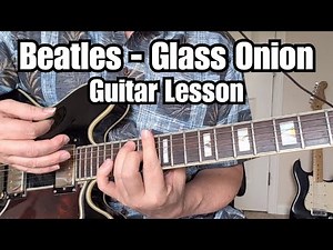Glass Onion GUITAR LESSON Beatles w/ Tab