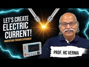Let’s Create Electric Current | Amazing Physics Experiment with HC Verma