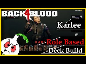 Back 4 Blood: A ROLE BASED DECK BUILD FOR KARLEE// SKILL ANALYSIS