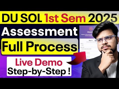 📢 DU SOL 1st Semester 2025: Assessment Full Process Live | Step-by-Step Guide!