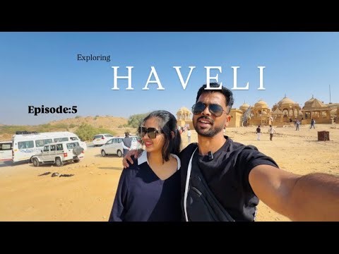 Where History Whispers | Patwa Haveli • Bada Bagh • Kuldhara