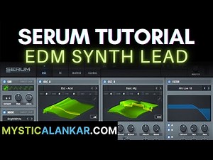 Creating a Dope EDM Synth Lead - Sound Design - Serum Tutorial - Get that Pro Sound Now!