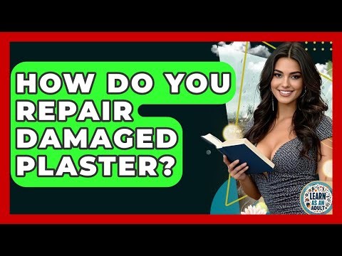 How Do You Repair Damaged Plaster? - Learn As An Adult