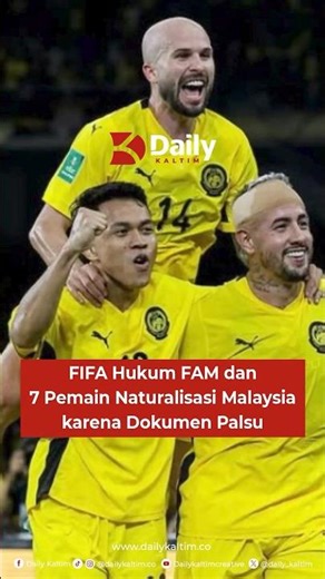 FIFA Hukum FAM dan 7 Pemain Naturalisasi Malaysia karena Dokumen Palsu