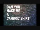 【マザーグース】Can you make me a cambric shirt
