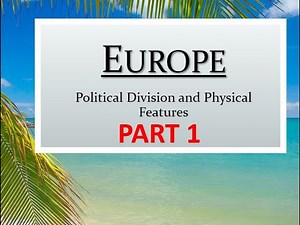Std 7 | Geography | Europe: Political Division and Physical Features Part 1