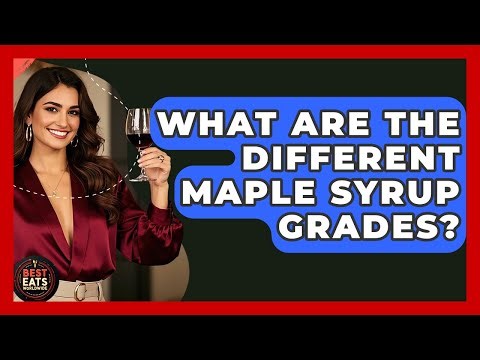 What Are The Different Maple Syrup Grades? - Best Eats Worldwide