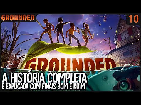 A historia de Grounded completa e explicada com Final Bom e Final Ruim.