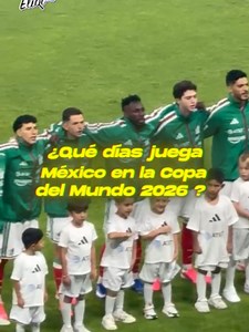 ¿Qué días juega México en la Copa del Mundo 2026? 👀 ¿Dónde puedes ver los partidos del mundial? 🤩🤯 Aquí te cuento todo 👀⚽️ #mundialista #mundialdefutbol #futbol #Mexico #EliotNews
