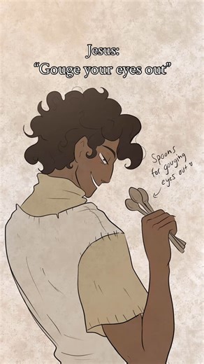 Anna Miriam Brown on Instagram: "“Young Apostles” on Webtoon. 😘I love biblical Jesus🤣🥄“You have heard that it was said, ‘You shall not commit adultery.’ But I say to you that everyone who looks at a woman with lustful intent has already committed adultery with her in his heart. If your right eye causes you to sin, tear it out and throw it away. For it is better that you lose one of your members than that your whole body be thrown into hell.” - Jesus (Matthew 5:27–29 (ESV)) Young Apostles” Web