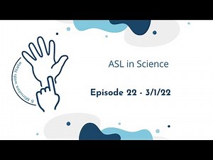 Episode 22: ASL in Science