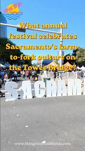 What annual festival celebrates Sacramento's farm to fork culture on the Tower Bridge? 🌴 #shorts