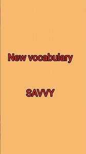 new vocab #savvy#english#shorts 👍🙋