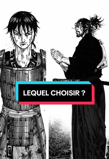 Choisir le meilleur manga : Kingdom ou Vagabond ?