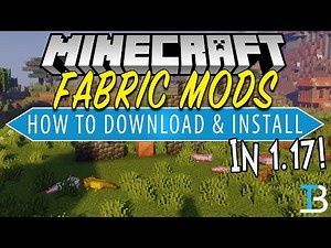 How To Download & Install Fabric Mods in Minecraft 1.17