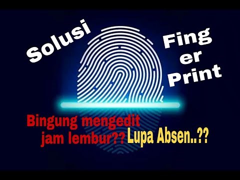 CARA MUDAH MENGEDIT JAM LEMBUR DAN LUPA ABSEN DI FINGER PRINT
