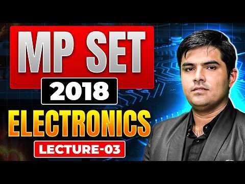 Electronics | MP SET Physics Previous Year Question Paper with Solution 2018 | Lecture 3 | IFAS