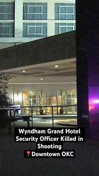 Security Officer Killed in Downtown OKC Hotel Shooting #breakingnews #okcnews #oklahomanews