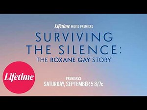 Surviving the Silence : The Roxane Gay Story | Official Trailer🔥September 5🔥Lifetime