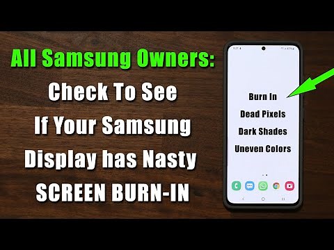 IMPORTANT: Check if Your Samsung Galaxy Smartphone has SCREEN BURN-IN or Not (Hopefully it doesn't)