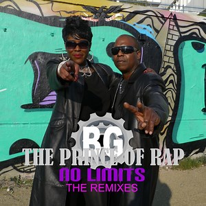 No Limits (Real Thing Euro Remix) - B.G. The Prince of Rap: Song Lyrics, Music Videos & Concerts