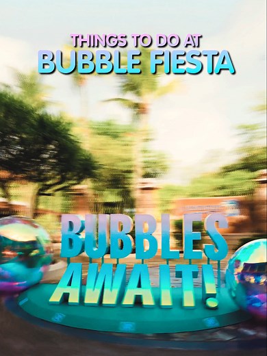 Summer Fun at Adventure Cove's Bubble Fiesta