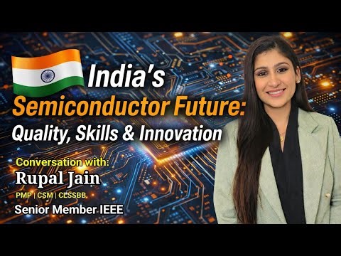 India’s Semiconductor Future: Quality, Skills & Innovation