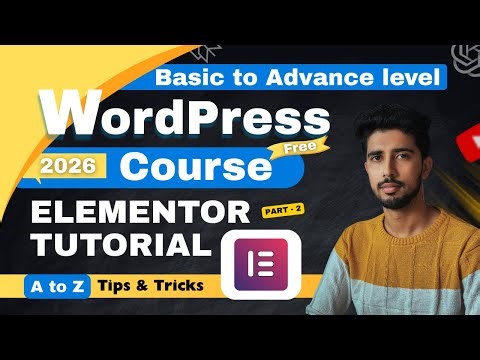 2026 Elementor WordPress Tutorial From Basic to Advance Hindi | Elementor Pro Tutorial 2026 | Part 2