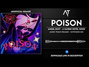 Angel Dust - POISON | A Hazbin Hotel Song (Audio Track Remake/Remix) | Extended Mix