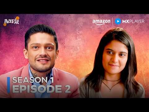 Love Story vs Family Rules 😏 | Aafat S1 Full Episode 2 | Anshul Chauhan | Amazon MX Player