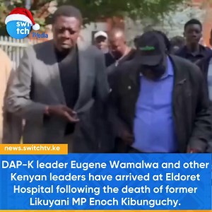 6.7K views · 113 reactions | DAP-K leader Eugene Wamalwa and other Western Kenya leaders have arrived at Eldoret Hospital to condole with the family of former Likuyani MP Enoch Kibunguchy, who died while receiving treatment. #EnochKibunguchy #EugeneWamalwa #DAPKenya #Likuyani | Switch Media Kenya | Facebook