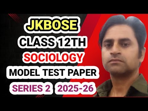 class 12th sociology model test paper jkbose 📘 | series 2 | solved sociology sample paper 2025 💯