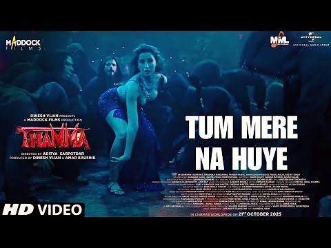 Thamma Song - Tum Mere Na Huye Na Sahi Song Ft. Nora Fatehi | Ayushmann Khurrana, Rashmika Mandanna
