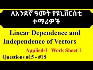 Linear Dependence and Independence of Vectors.