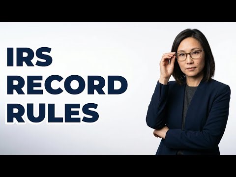 What Are The IRS Rules For Keeping Tax Records?